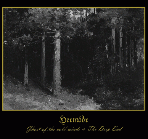 Hermódr : Ghost of the Cold Winds - The Deep End